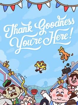 Thank Goodness You're Here! game cover art