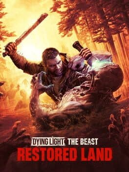 Dying Light: The Beast Restored Land game cover art