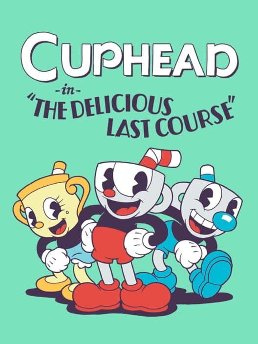 Cuphead: The Delicious Last Course cover art